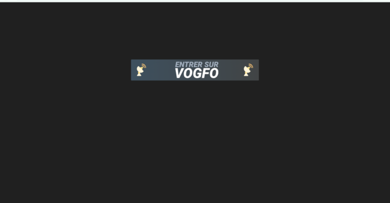 Vogfo : tout ce que vous devez savoir pour regarder films et séries en streaming Vogfo
